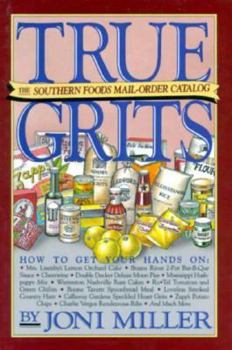 Paperback True Grits: The Southern Foods Mail-Order Catalog Book