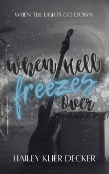 Paperback When Hell Freezes Over: Book 2 in the When The Lights Go Down Series Book