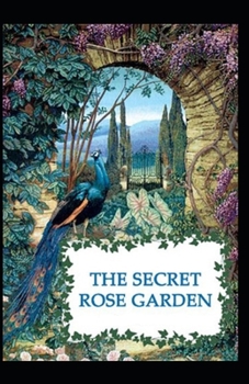 Paperback Secret Rose Garden: illustrated edition Book