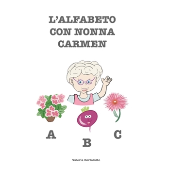 Paperback L'alfabeto con nonna Carmen [Italian] Book