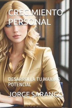 Paperback Crecimiento Personal: Desarrolla Tu Maximo Potencial [Spanish] Book