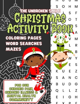 Large Print Christmas Activity Book for Our Chronic Pain, Chronic Illness and Mental Health Community - Word Search, Maze and Coloring for Teens or Ad