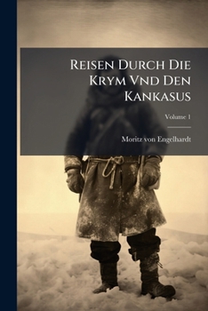 Paperback Reisen Durch Die Krym Vnd Den Kankasus; Volume 1 [German] Book