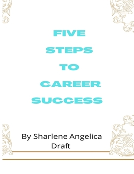 Paperback Five Steps To Career Success Book