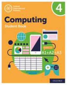 Paperback Oxford International Primary Computing Student Book 4 Book