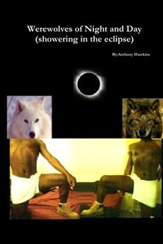 Paperback Werewolves of Night and Day(showering in the eclipse) Book