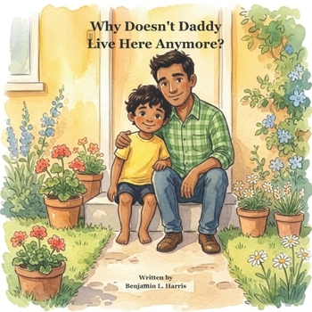 Paperback Why Doesn't Daddy Live Here Anymore?: Helping Children Understand Separation Book