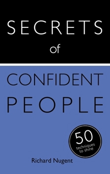 Paperback Secrets of Confident People: 50 Techniques to Shine Book