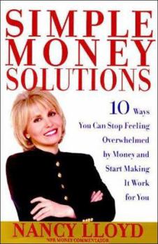 Hardcover Simple Money Solutions: 10 Ways You Can Stop Feeling Overwhelmed by Money and Start Making It Work for You Book