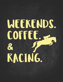 Horse Gifts for Girls: Weekends Coffee & Racing Wide Rule College Notebook 8.5x11 Gift for horseback riding girl boy on rodeo farm