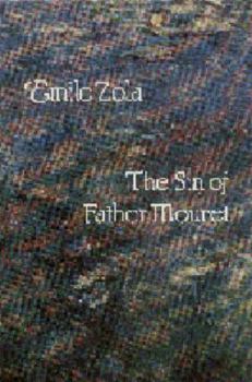 La Faute de l'Abbé Mouret - Book #9 of the Les Rougon-Macquart