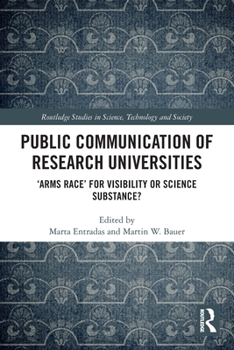 Paperback Public Communication of Research Universities: 'Arms Race' for Visibility or Science Substance? Book
