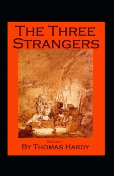 Paperback The Three Strangers (Illustrated) Book