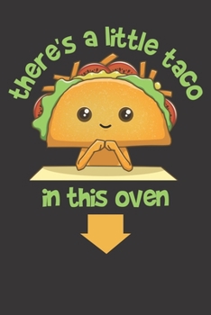 Paperback Notebook: There Is A Little Taco In This Oven College Ruled 6x9 120 Pages Book