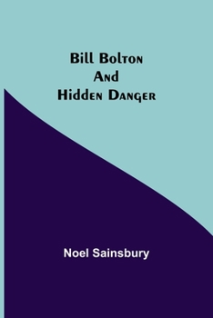 Paperback Bill Bolton and Hidden Danger Book