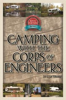 Paperback Camping with the Corps of Engineers: The Complete Guide to Campgrounds Built and Operated by the U.S. Army Corps of Engineers Book
