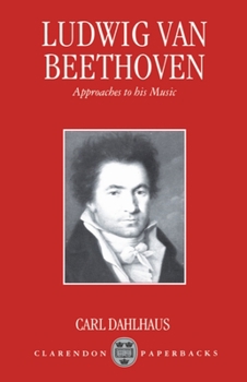 Paperback Ludwig Van Beethoven: Approaches to His Music Book