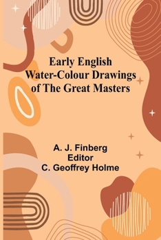 Paperback Early English Water-Colour Drawings Of The Great Masters Book