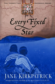 Every Fixed Star - Book #2 of the Tender Ties Historical