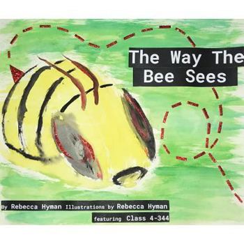 Paperback The Way The Bee Sees Book