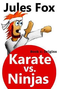 Paperback Karate Vs. Ninjas Book 1 - Origins Book