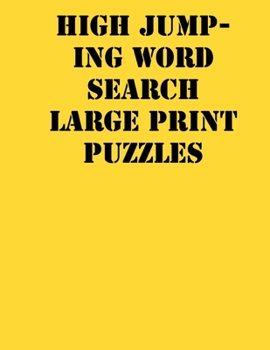 Paperback High jumping Word Search Large print puzzles: large print puzzle book.8,5x11, matte cover, soprt Activity Puzzle Book with solution [Large Print] Book