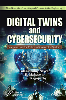 Hardcover Digital Twins and Cybersecurity: Safeguarding the Future of Connected Systems Book