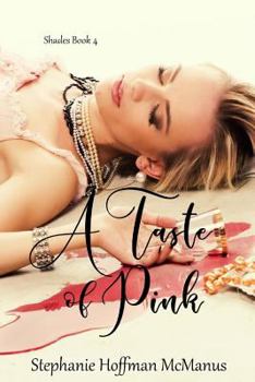 A Taste of Pink - Book #4 of the Shades