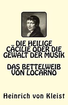 Paperback Die heilige Cäcilie oder die Gewalt der Musik. Das Bettelweib von Locarno [German] Book