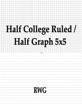 Half College Ruled / Half Graph 5x5: 100 Pages 8.5" X 11"