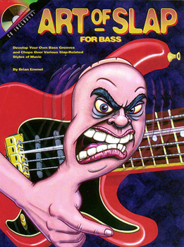 Paperback Art of the Slap for Bass: Develop Your Own Bass Grooves and Chops Over Various Slap-Related Styles of Music [With CD (Audio)] Book