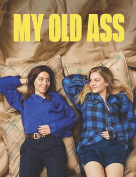 Paperback My Old Ass: Screenplay Book