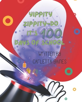 Paperback Yippity, Zippity-Do: Its 100 Days Of School Book