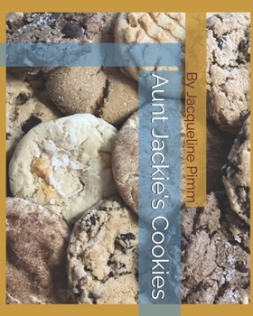 Paperback Aunt Jackie's Cookies & More: Baked goods to make memories Book