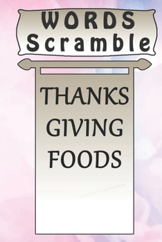 Paperback word scramble THANKSGIVING FOODS games brain: Word scramble game is one of the fun word search games for kids to play at your next cool kids party Book