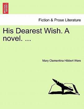 Paperback His Dearest Wish. a Novel. ... Book