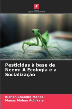 Paperback Pesticidas à base de Neem: A Ecologia e a Socialização [Portuguese] Book