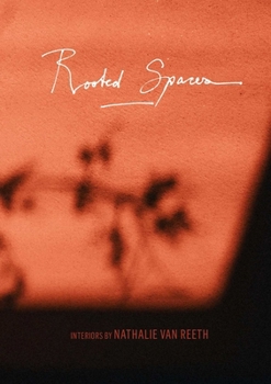 Hardcover Rooted Spaces: Interiors by Nathalie van Reeth Book