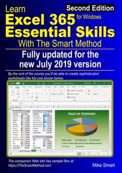 Paperback Learn Excel 365 Essential Skills with The Smart Method: Second Edition: updated for the July 2019 Semi-Annual version 1902 Book