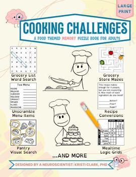 Cooking Challenges Large Print: A Food Themed Memory Puzzle Book For Adults