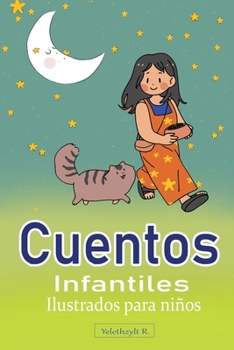Paperback Cuentos Infantiles Ilustrados para Niños [Spanish] Book