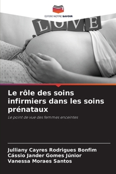 Paperback Le rôle des soins infirmiers dans les soins prénataux [French] Book