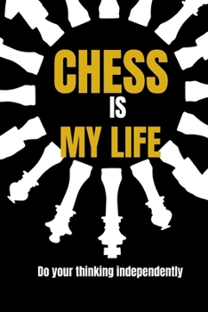 Chess is my life: notebook journal lover chess