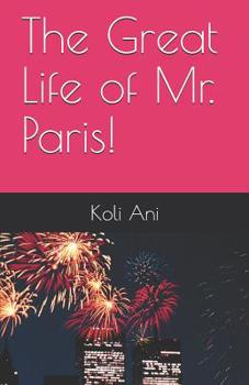 Paperback The Great Life of Mr. Paris! Book