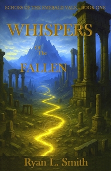 Whispers of the Fallen (Echoes of the Emerald Vale™)