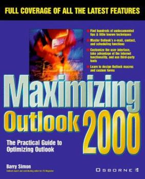 Paperback Maximizing Outlook 2000: The Practical Guide to Optimizing Outlook Book