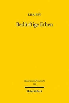 Hardcover Bedurftige Erben: Testierfreiheit Versus Sittenwidrigkeit Bei Bedurftigen- Und Uberschuldetentestamenten [German] Book