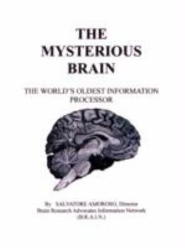 The Mysterious Brain: The World's Oldest Information Processor