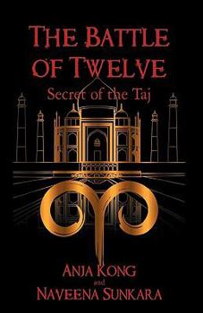 Hardcover The Battle of Twelve: Secret of the Taj Book