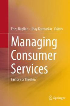 Managing Consumer Services: Factory or Theater?